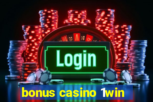 bonus casino 1win